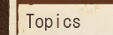 Topics